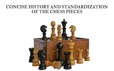 A CONCISE HISTORY OF THE CHESS PIECES