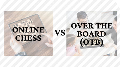 Online Chess vs Over The Board (OTB) Chess