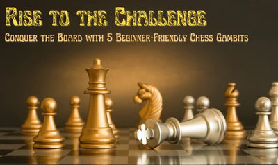 Master the Game with 5 Best Chess Gambits for Beginners