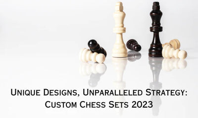 Discover The Top 10 Custom Chess Sets